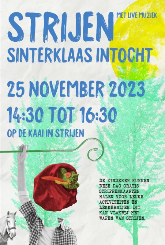 O Kom Er Eens Kijken Intocht Sinterklaas In Strijen Op Zaterdag