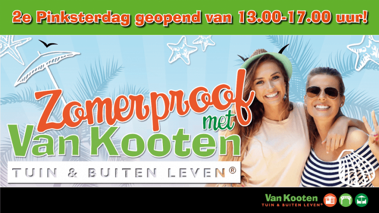 Kom gezellig langs bij Van Kooten Tuin en Buitenleven op 2e pinksterdag